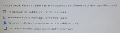 For Joins to work, which of the following is a