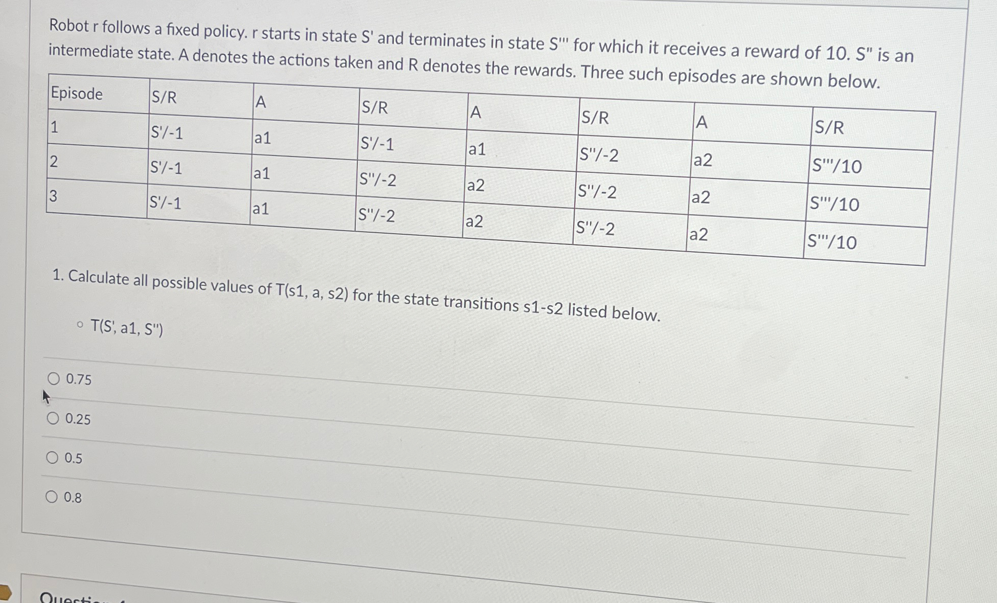 Robot r follows a fixed policy. r starts in state