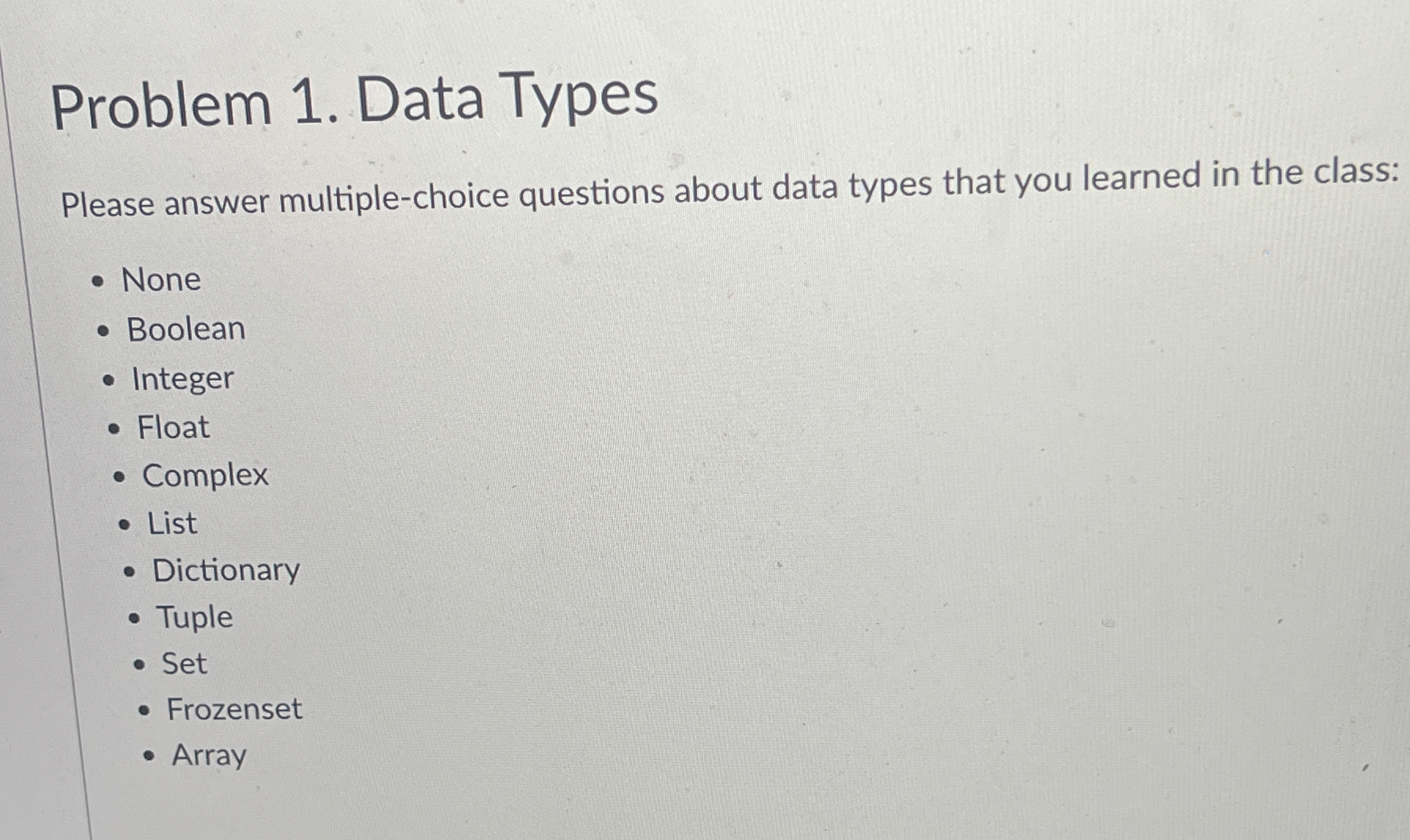 Problem 1 . Data Types Please answer multiple -