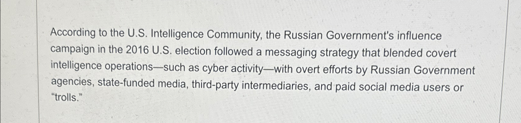 According to the U . S . Intelligence Community,