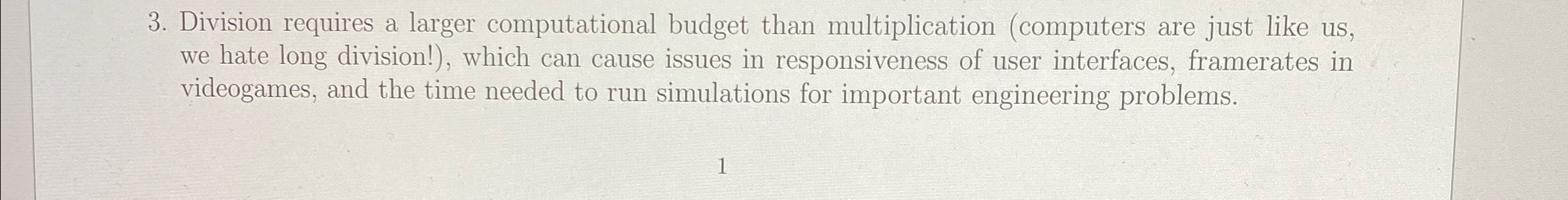 Division requires a larger computational budget