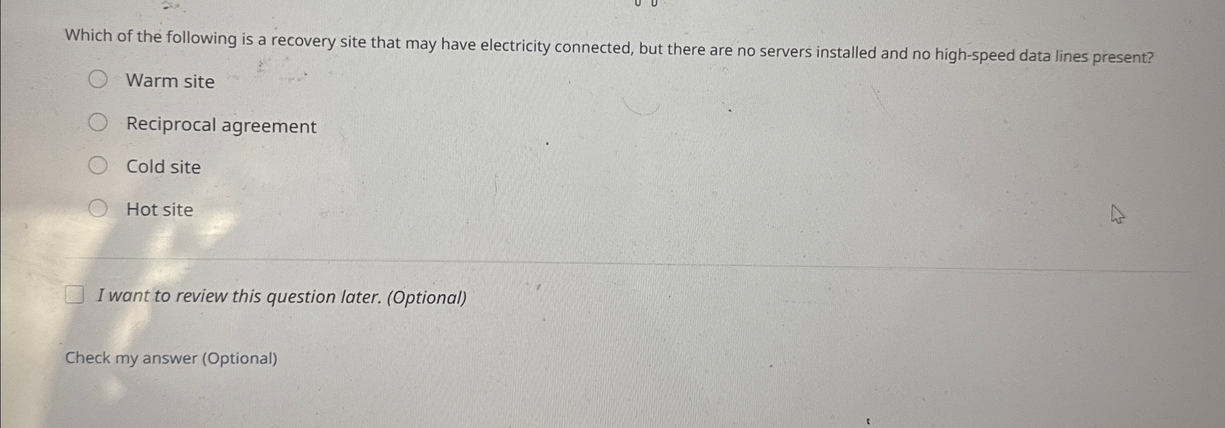 Which of the following is a recovery site that