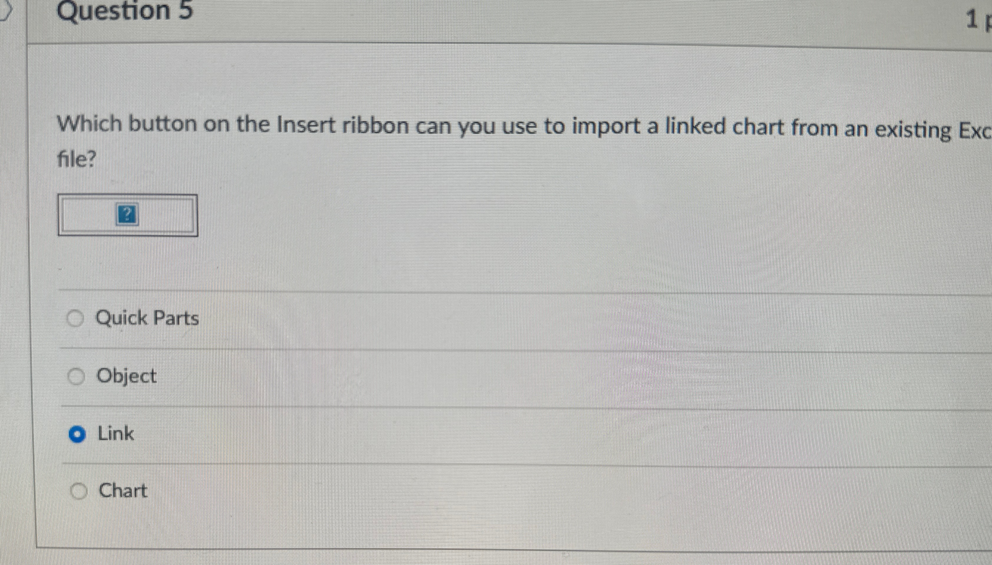 Question 5 Which button on the Insert ribbon can