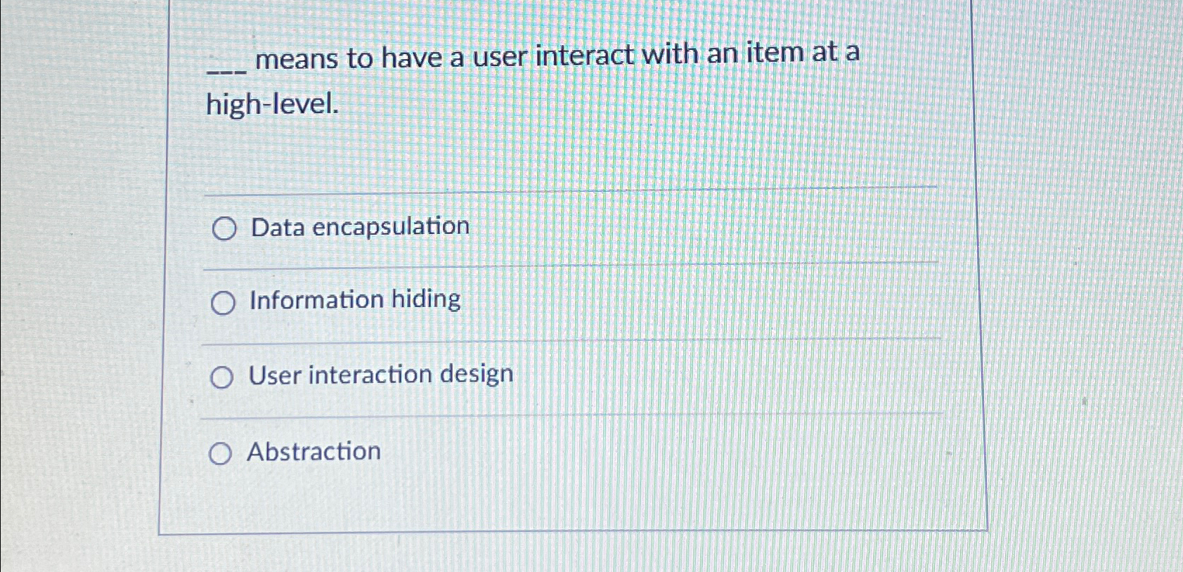 means to have a user interact with an item at a