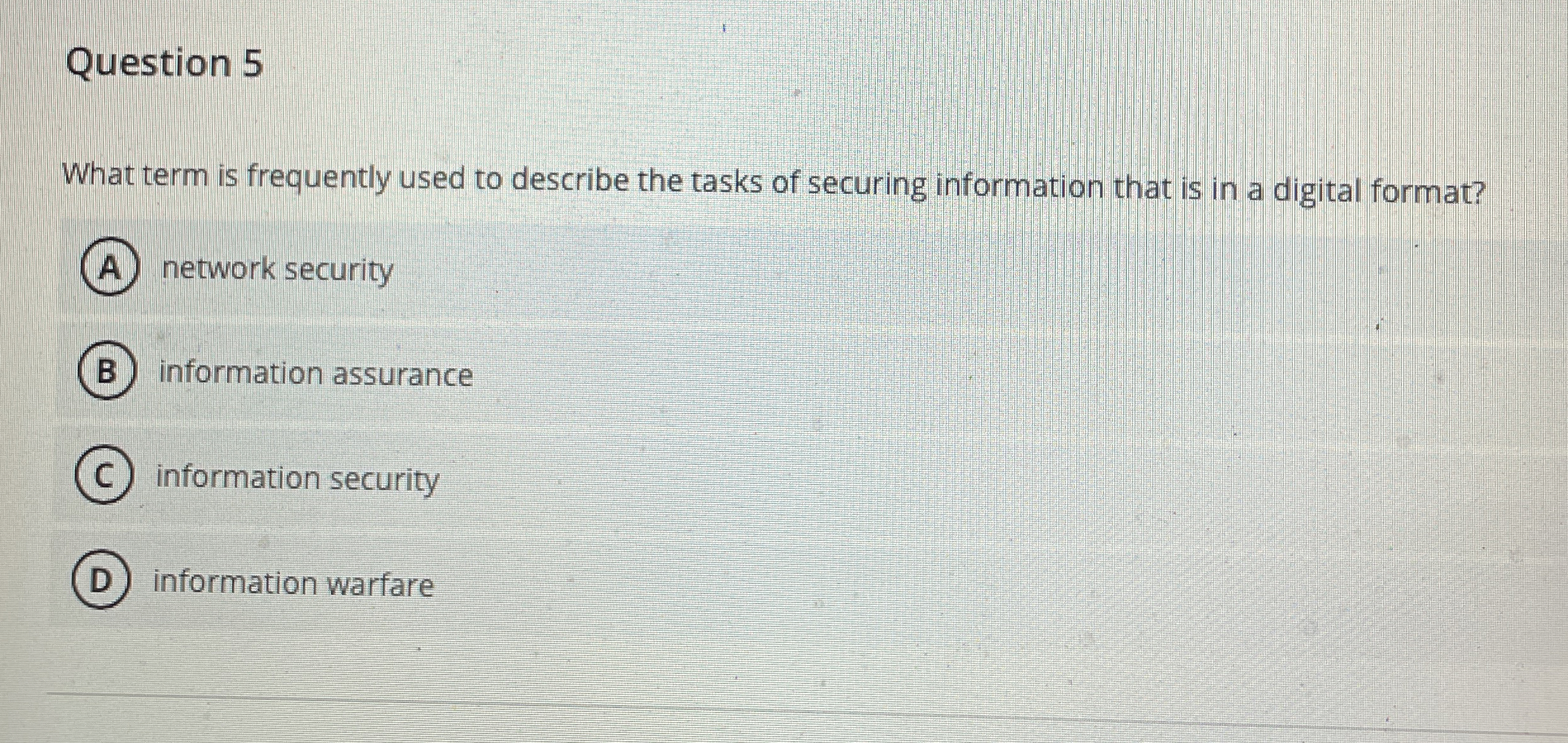 Question 5 What term is frequently used to