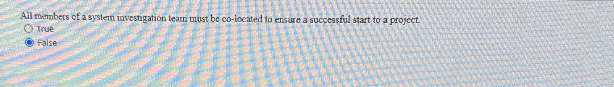 All members of a system investigation team must