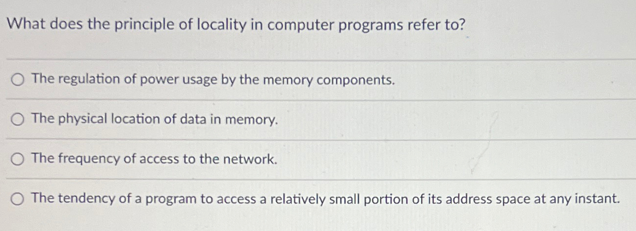 What does the principle of locality in computer