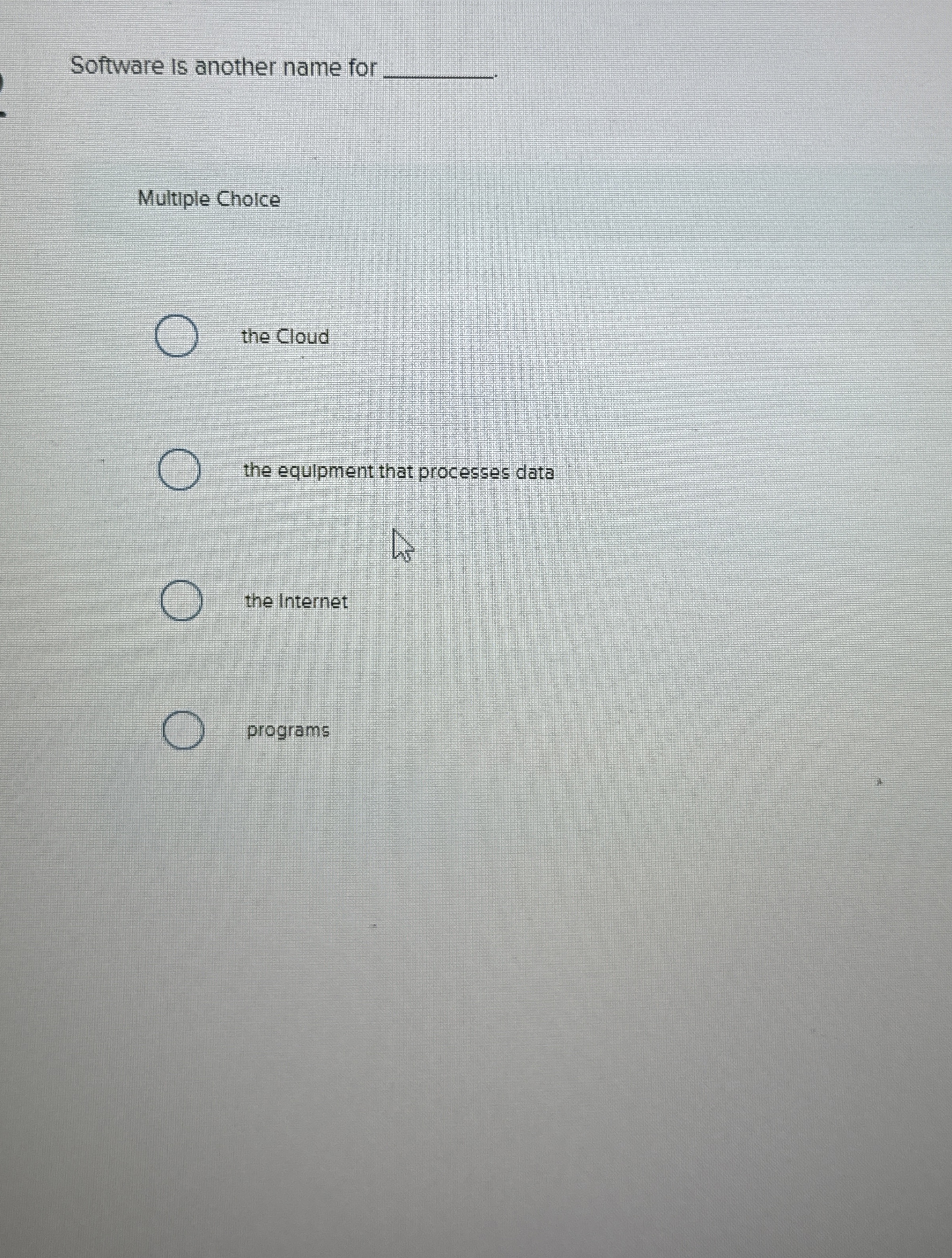 Software is another name for Multiple Cholce the