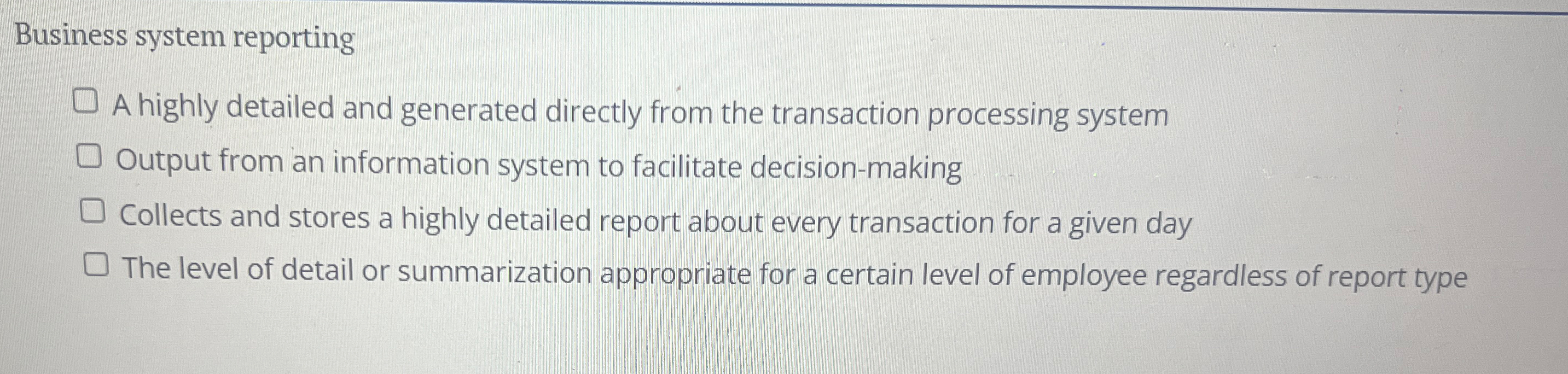 Business system reporting A highly detailed and