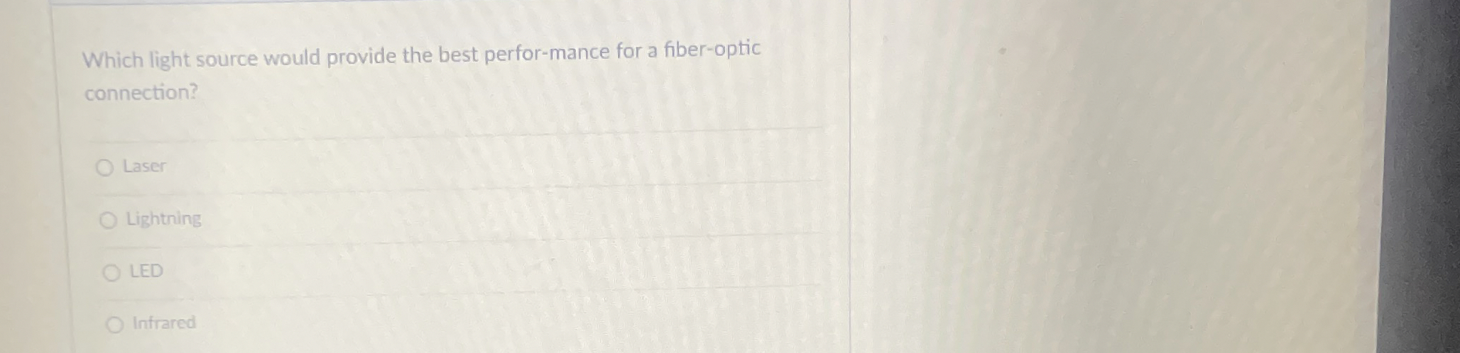 Which light source would provide the best perfor