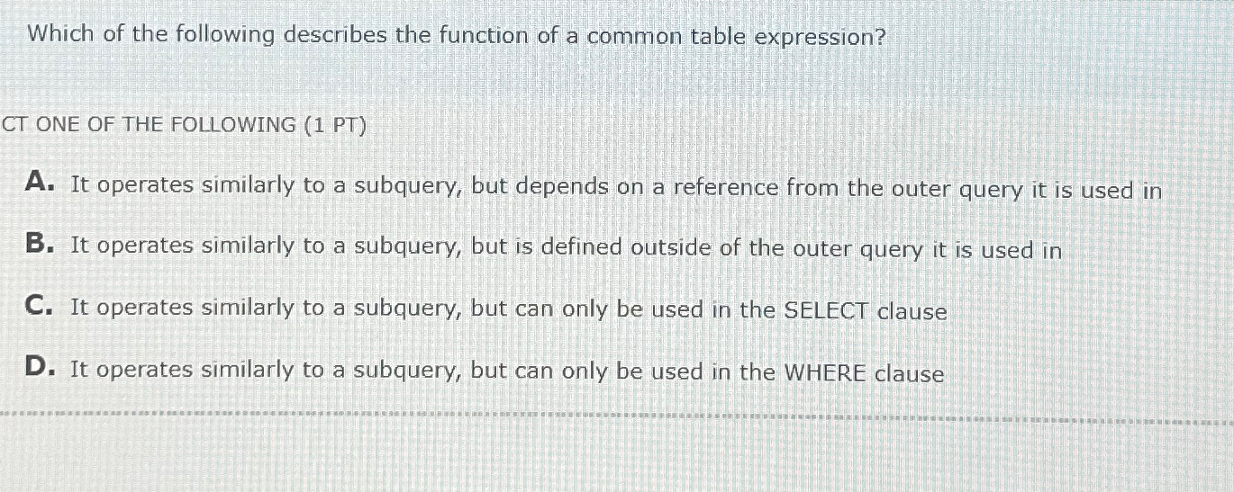 Which of the following describes the function of