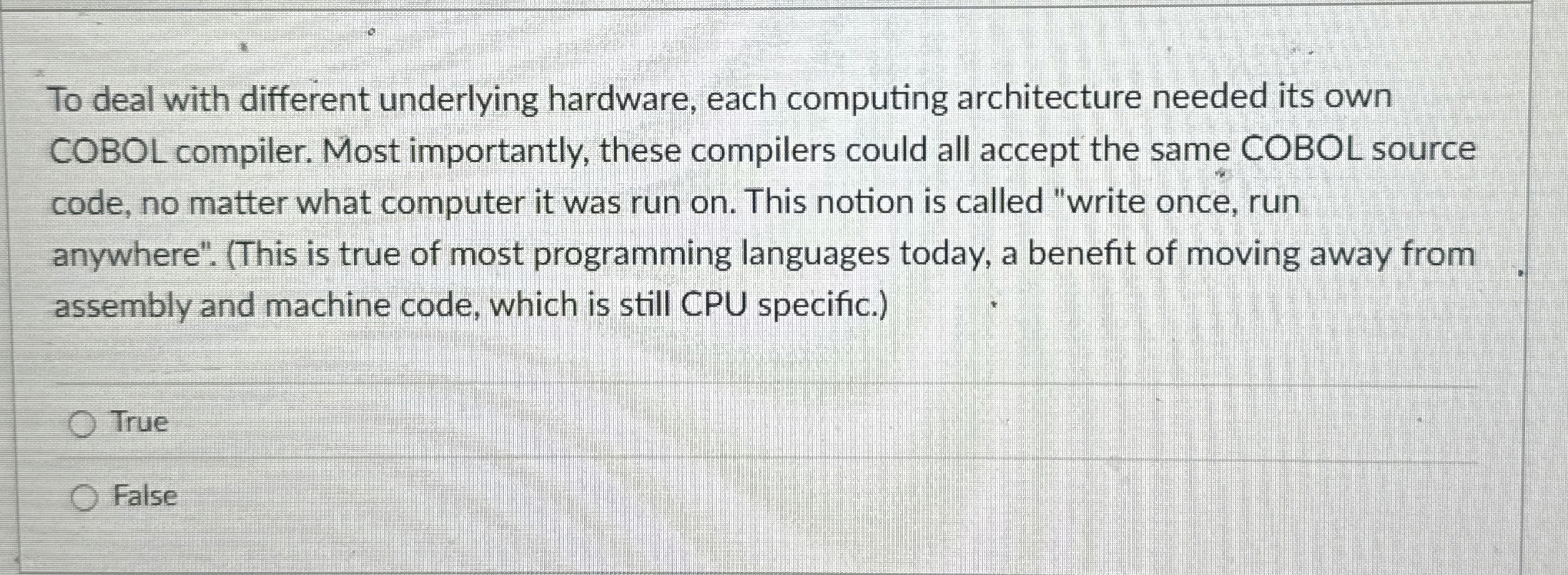 To deal with different underlying hardware, each