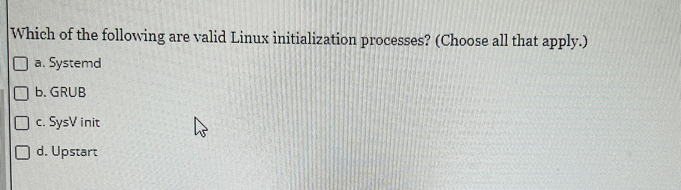 Which of the following are valid Linux