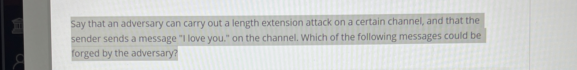 Say that an adversary can carry out a length