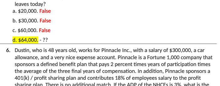 leaves today? a. $20,000. False b. $30,000. False