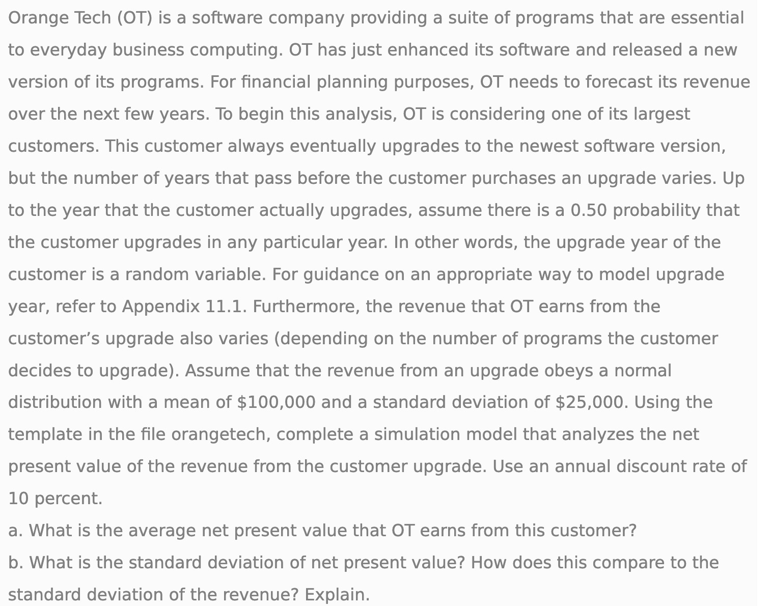 Orange Tech (OT) is a software company providing