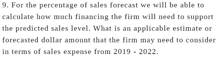 9. For the percentage of sales forecast we will