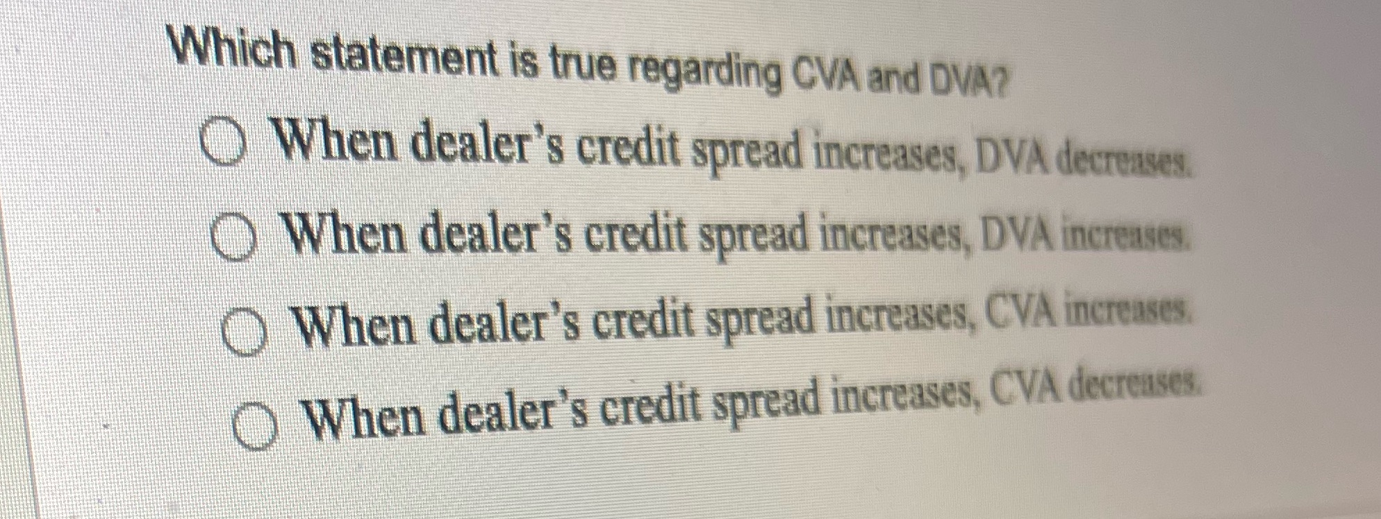 Which statement is true regarding CVA and DVA?