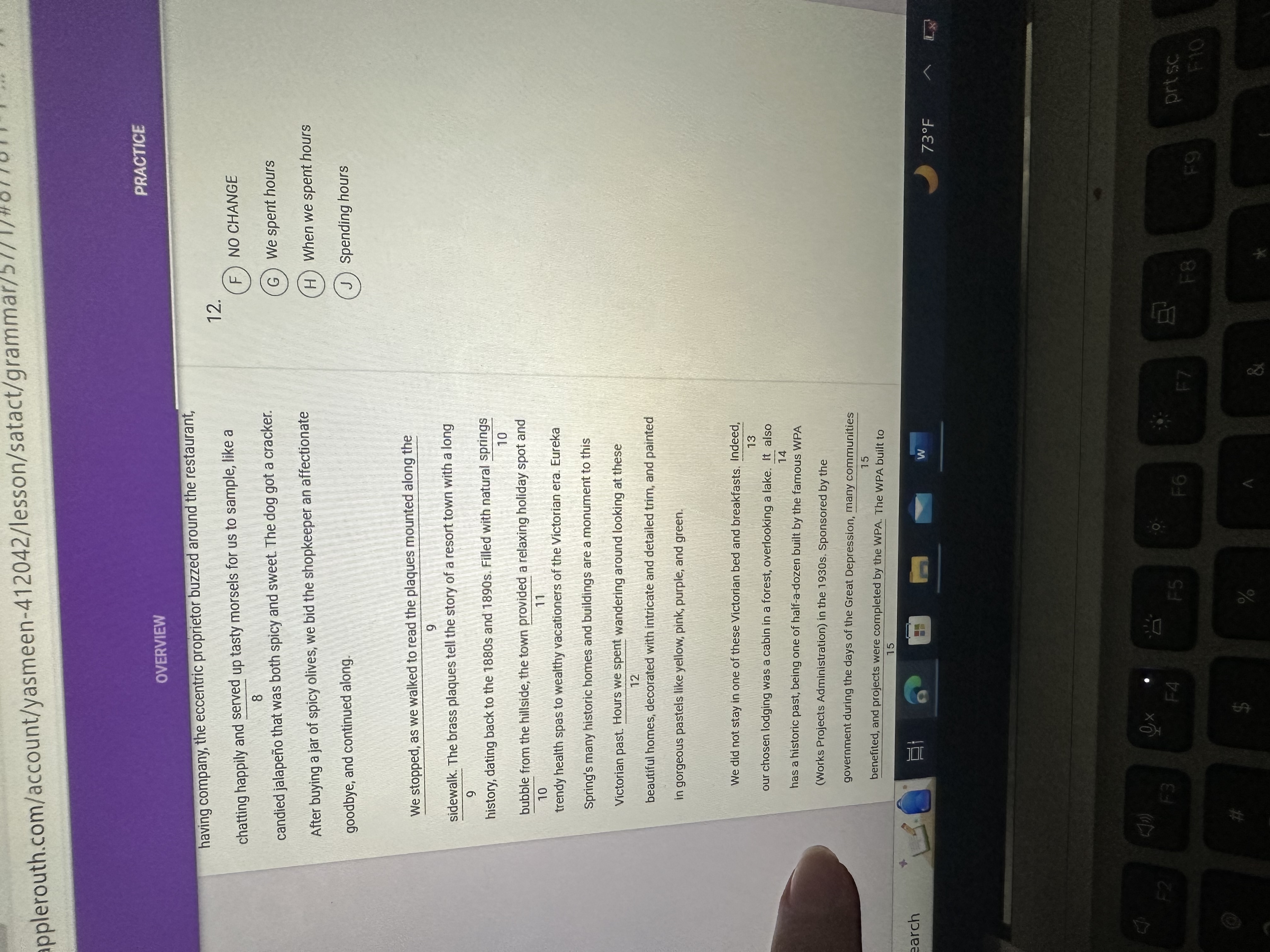 PRACTICE OVERVIEW We stopped, as we walked to