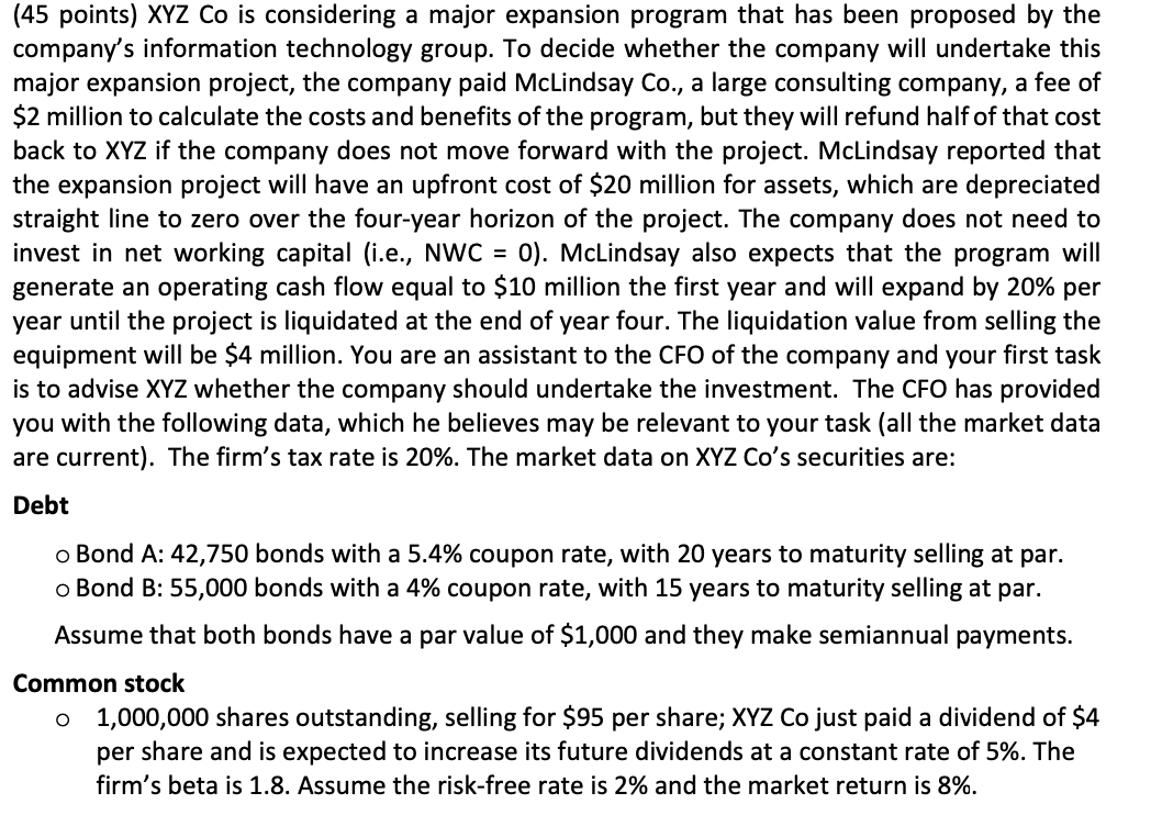 (45 points) XYZ Co is considering a major