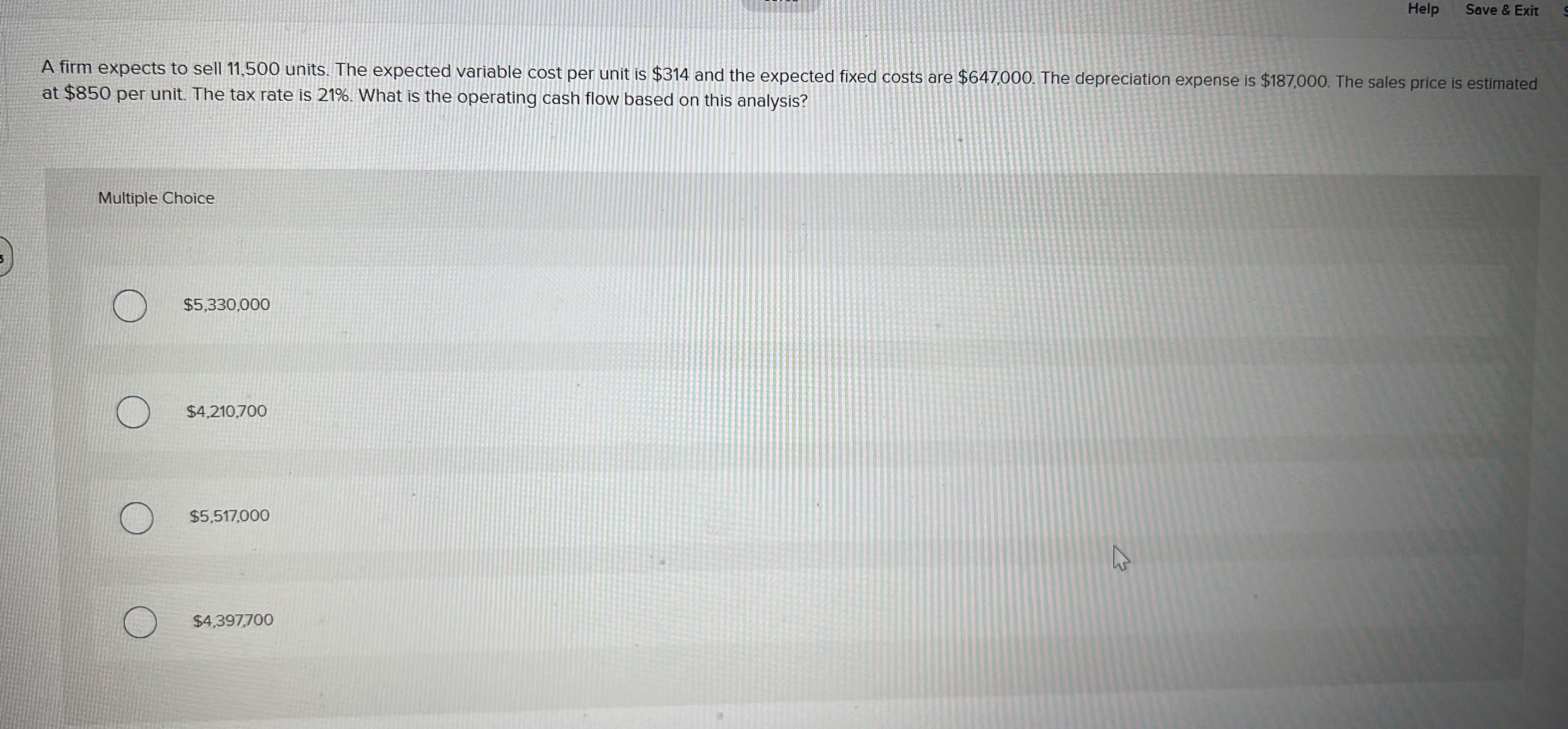 Help please ! Help Save & Exit A firm expects to
