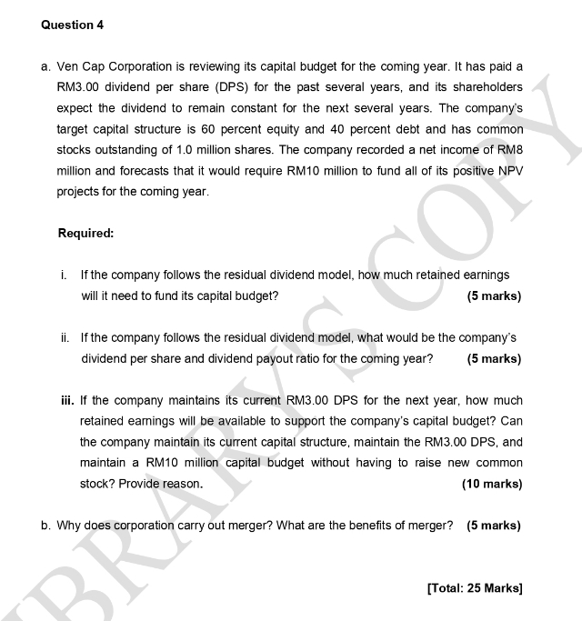 Question 4 a. Ven Cap Corporation is reviewing