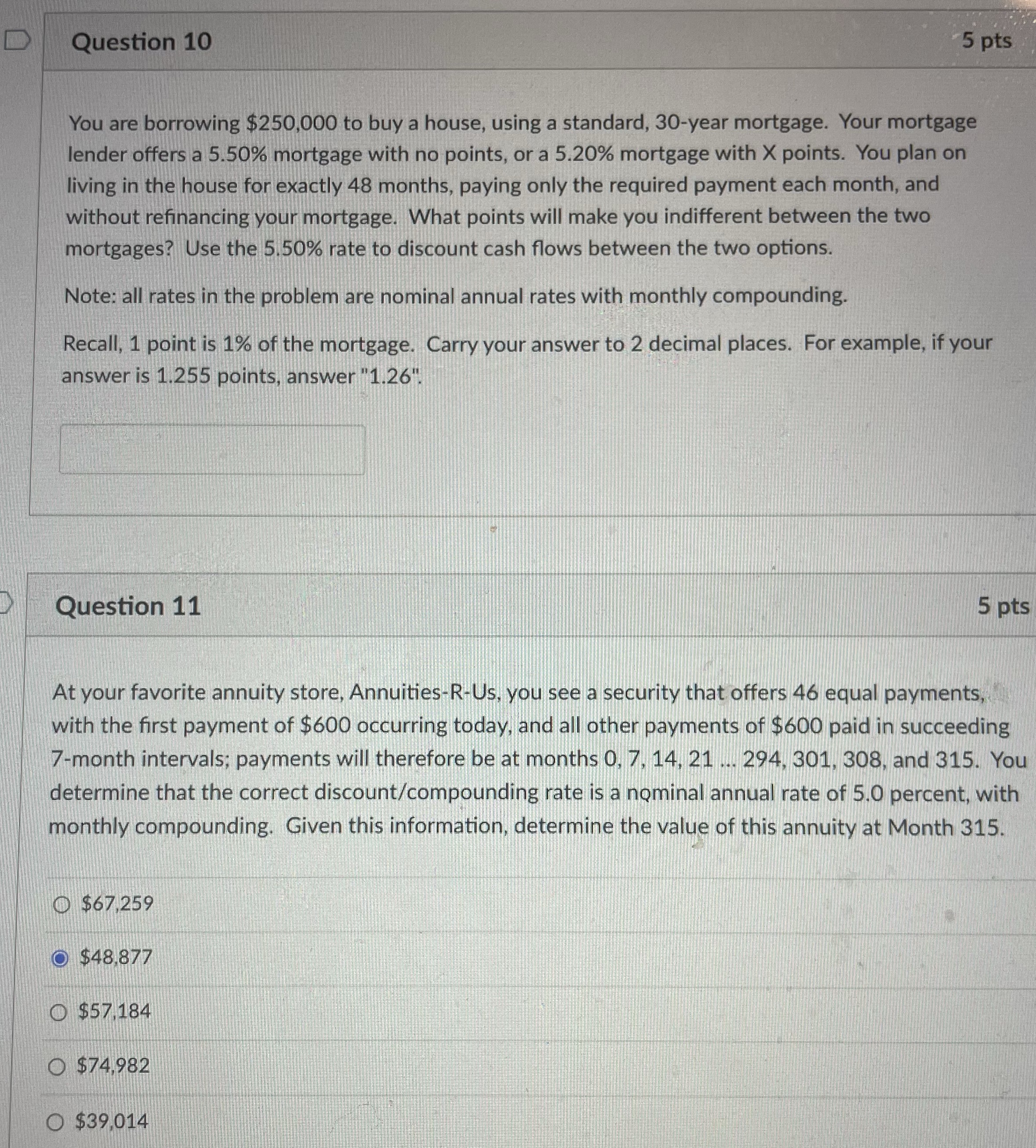 D Question 10 5 pts You are borrowing $250,000 to