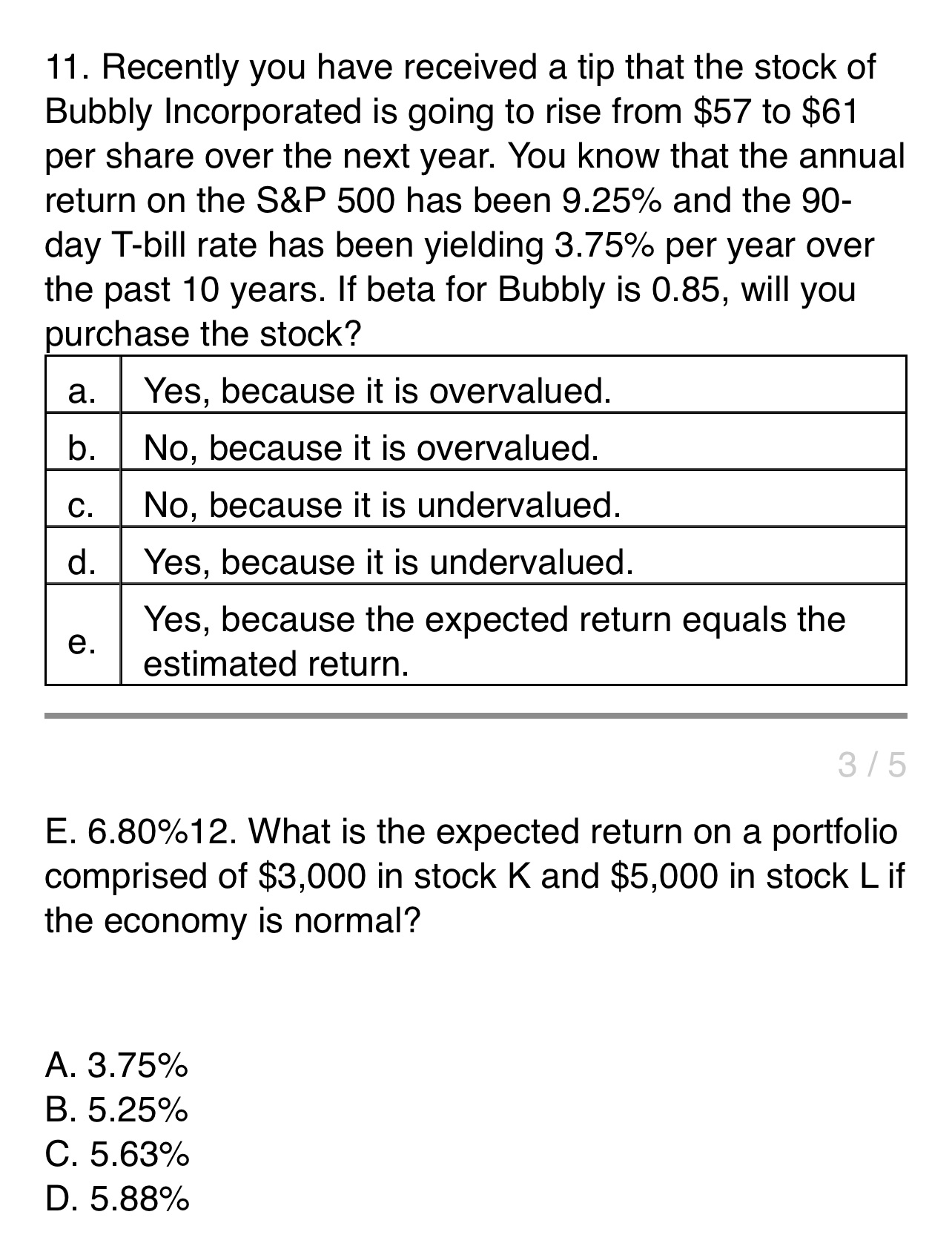 11. Recently you have received a tip that the