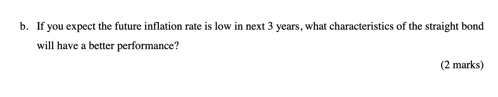 b. If you expect the future inflation rate is low