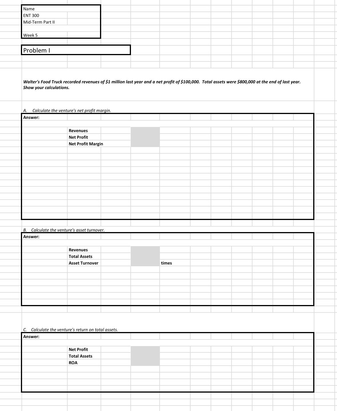 Can't attach excel file. Name ENT 300 Mid-Term
