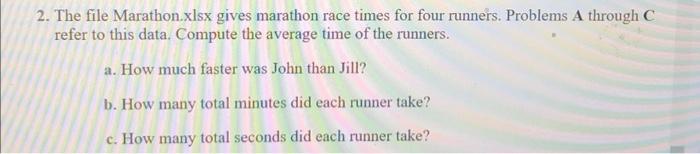 2. The file Marathon.xlsx gives marathon race