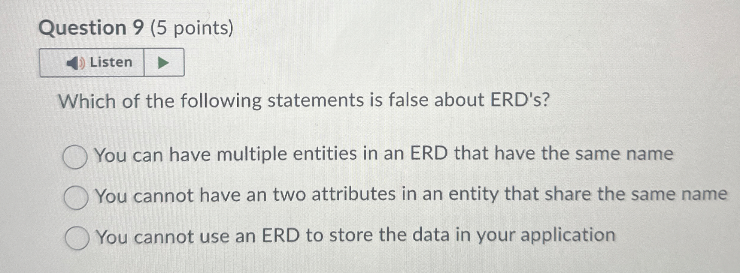 Question 9 ( 5 points ) Listen Which of the