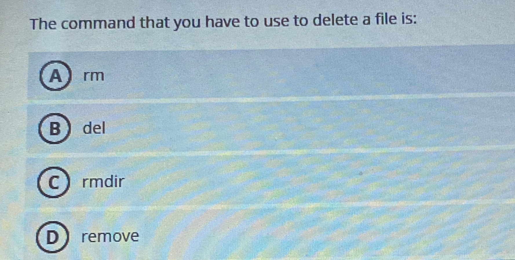 The command that you have to use to delete a file