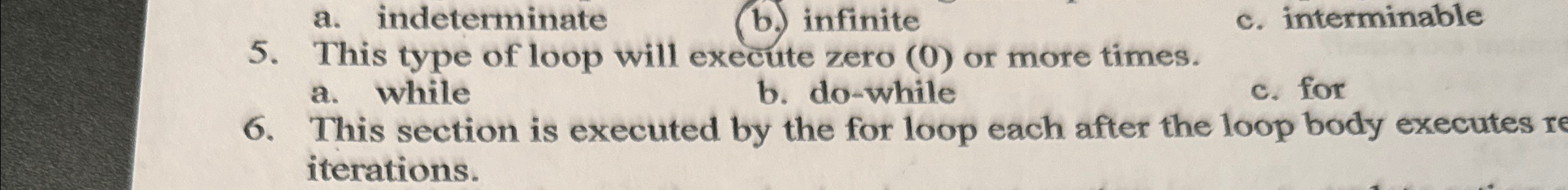 5 . This type of loop will execute zero ( 0 ) or