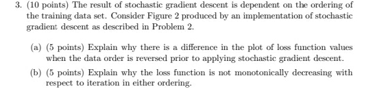 ( 1 0 points ) The result of stochastic gradient