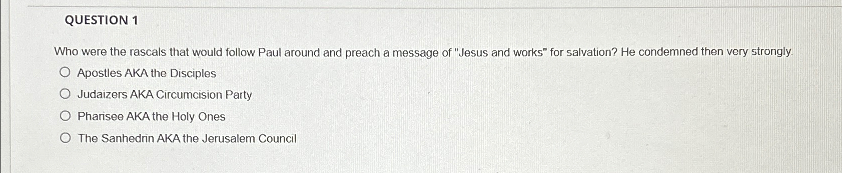 QUESTION 1 Who were the rascals that would follow