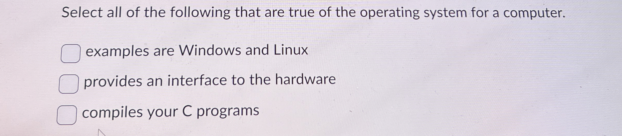 Select all of the following that are true of the