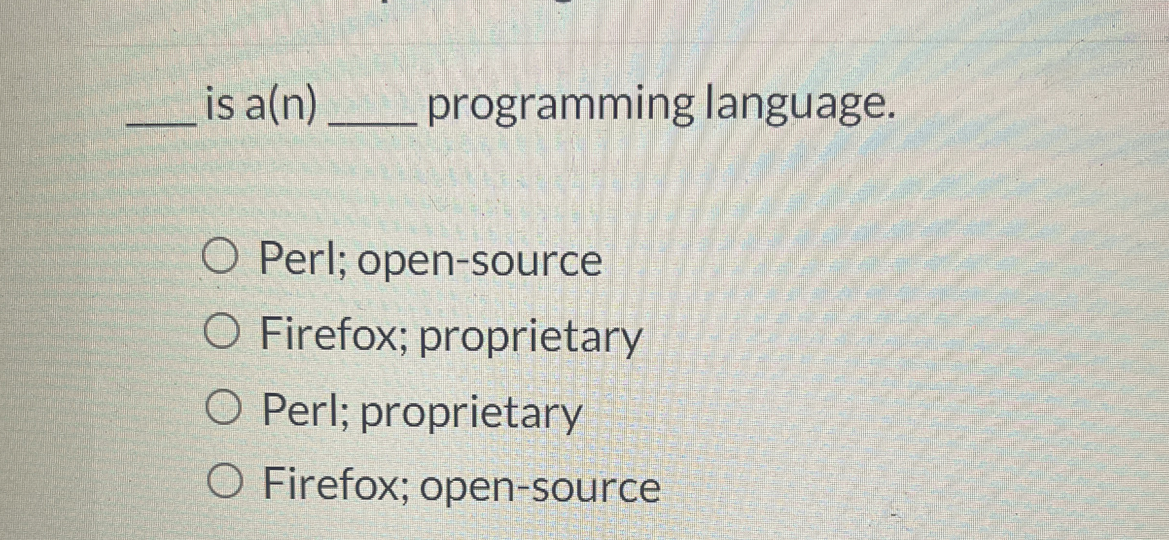 q , is a ( n ) programming language. Perl; open -