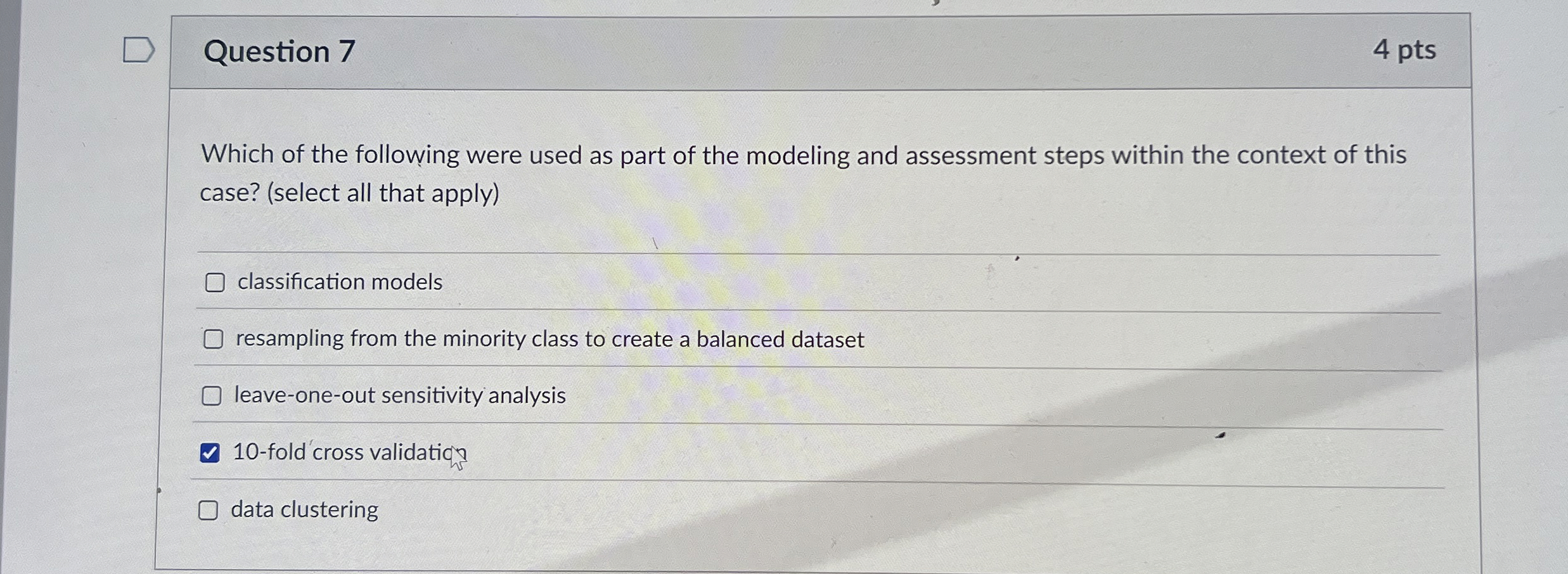 Question 7 4 pts Which of the following were used