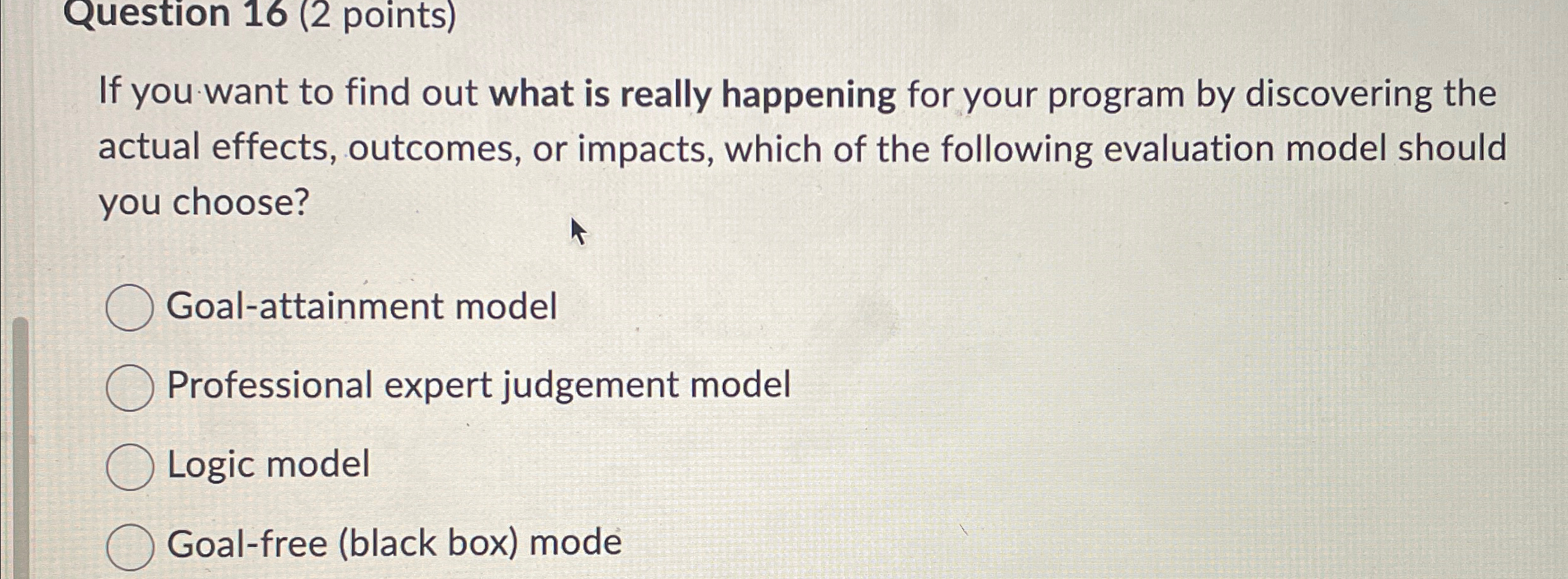 Question 1 6 ( 2 points ) If you want to find out