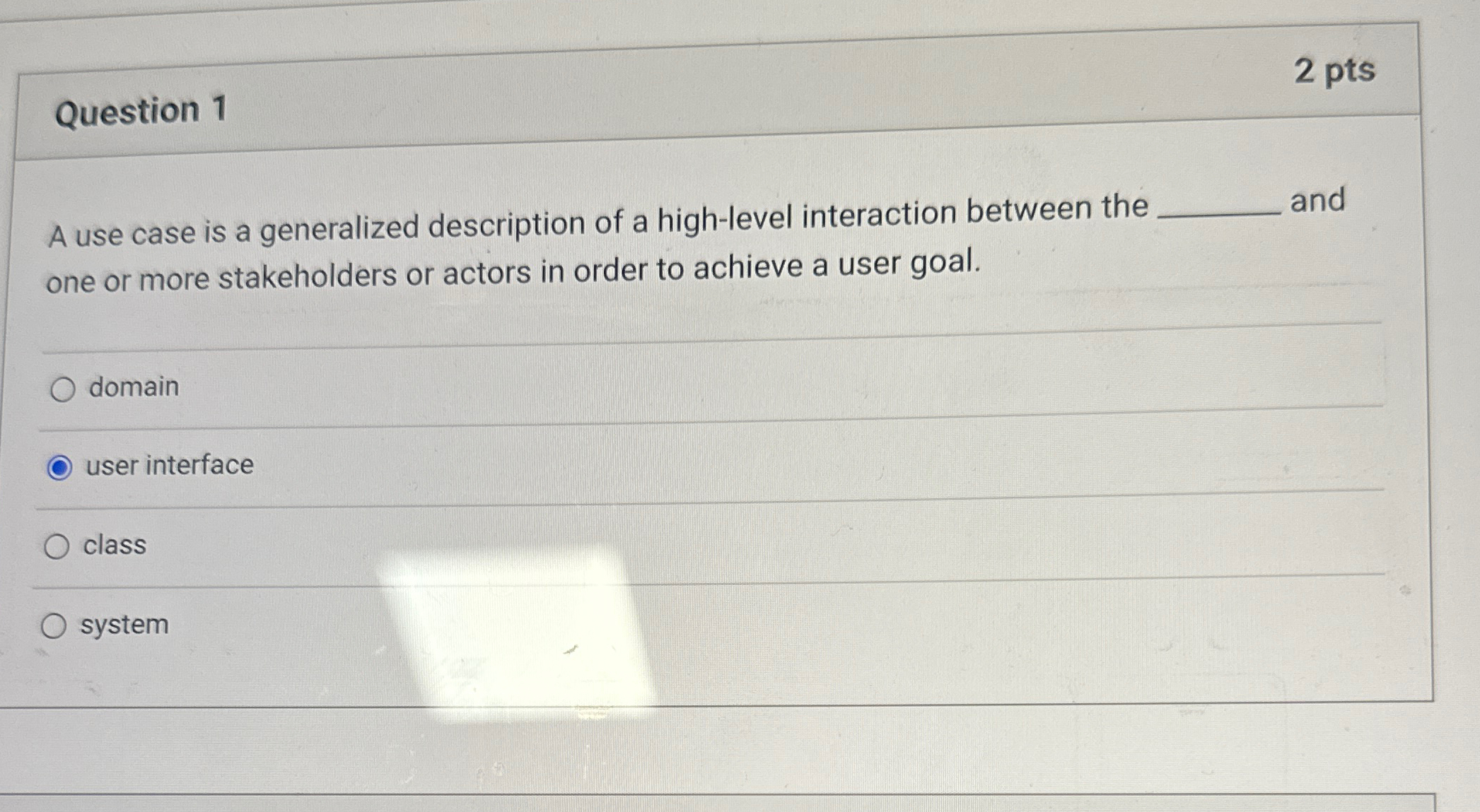 Question 1 2 p t s A use case is a generalized