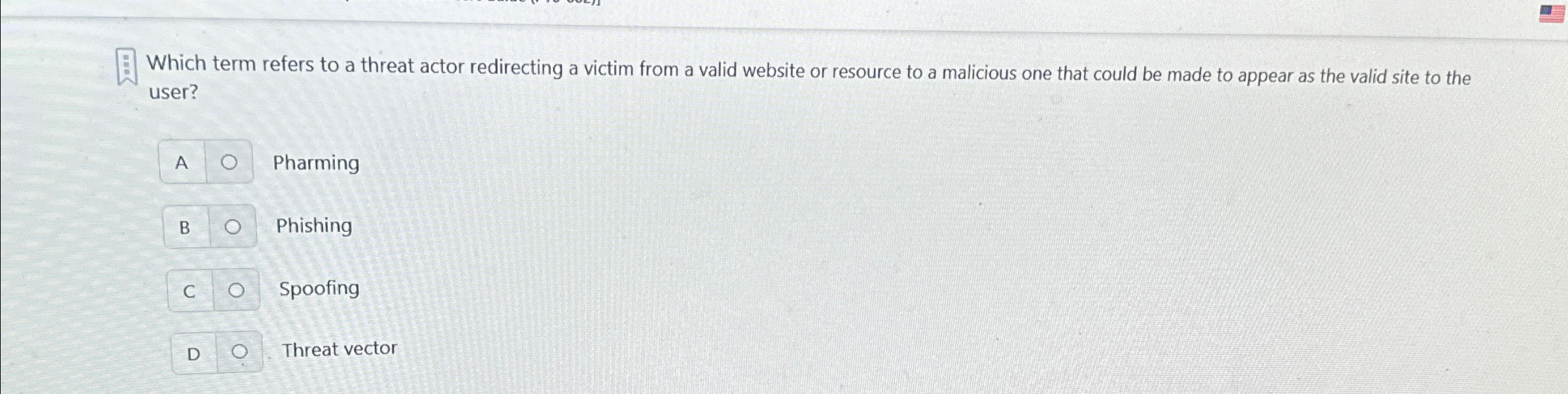 Which term refers to a threat actor redirecting a