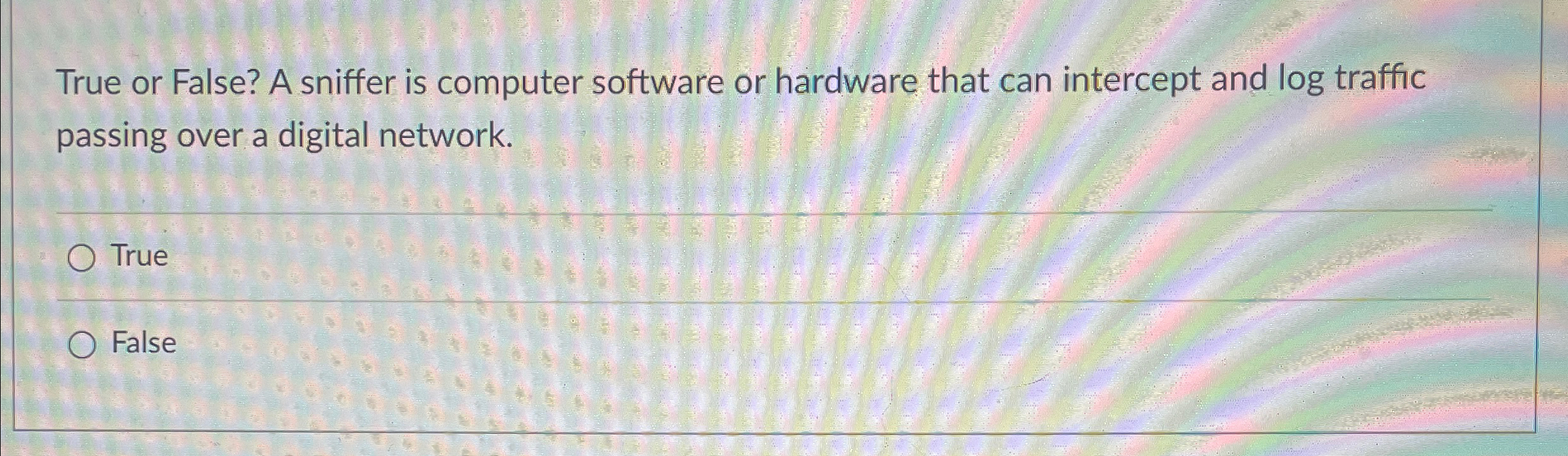 True or False? A sniffer is computer software or