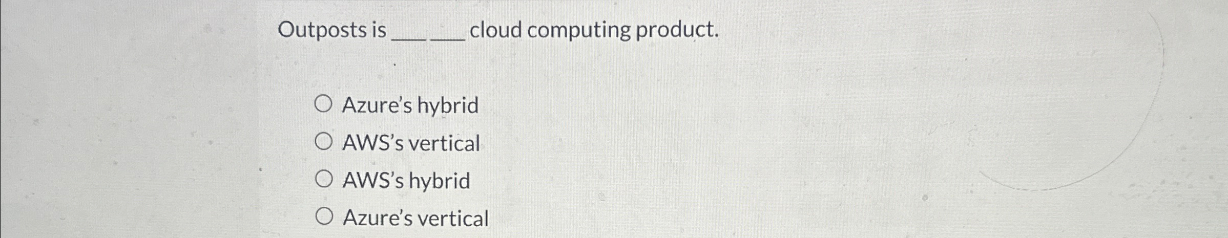 Outposts is cloud computing product. Azure's