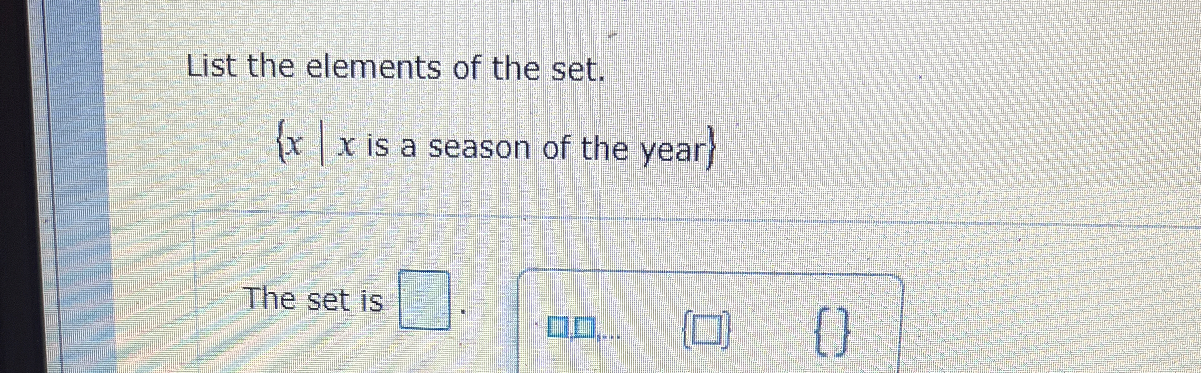 List the elements of the set. is a season of the
