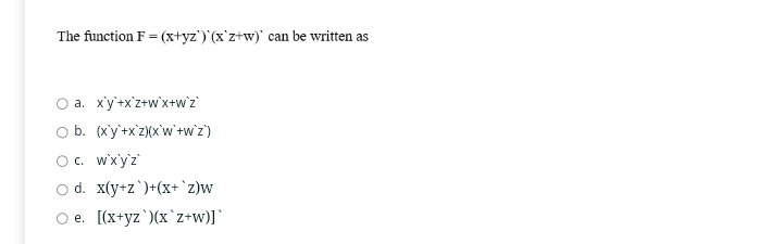 The function F = ( x + y z ) ' can be written as