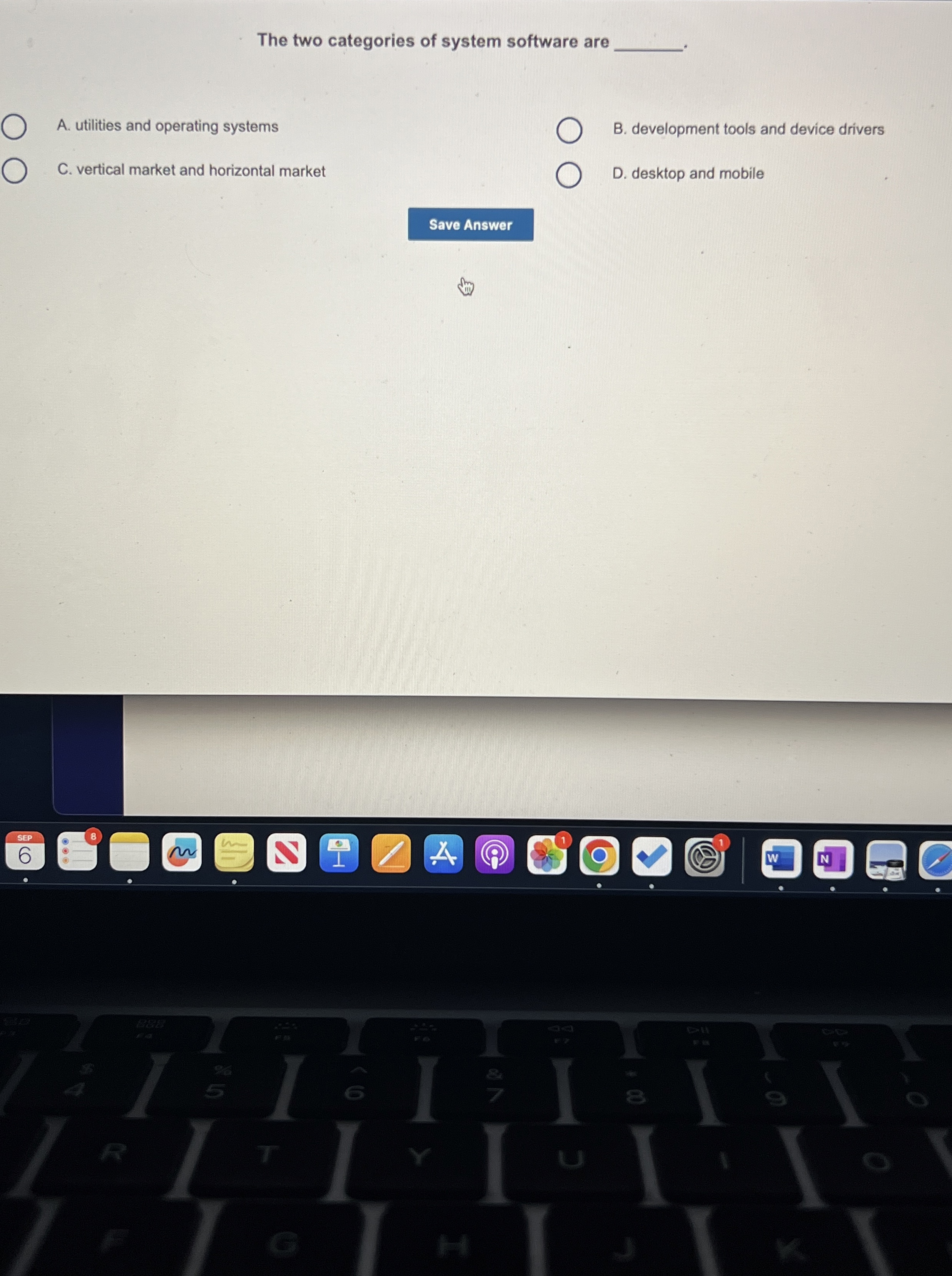 The two categories of system software are A .