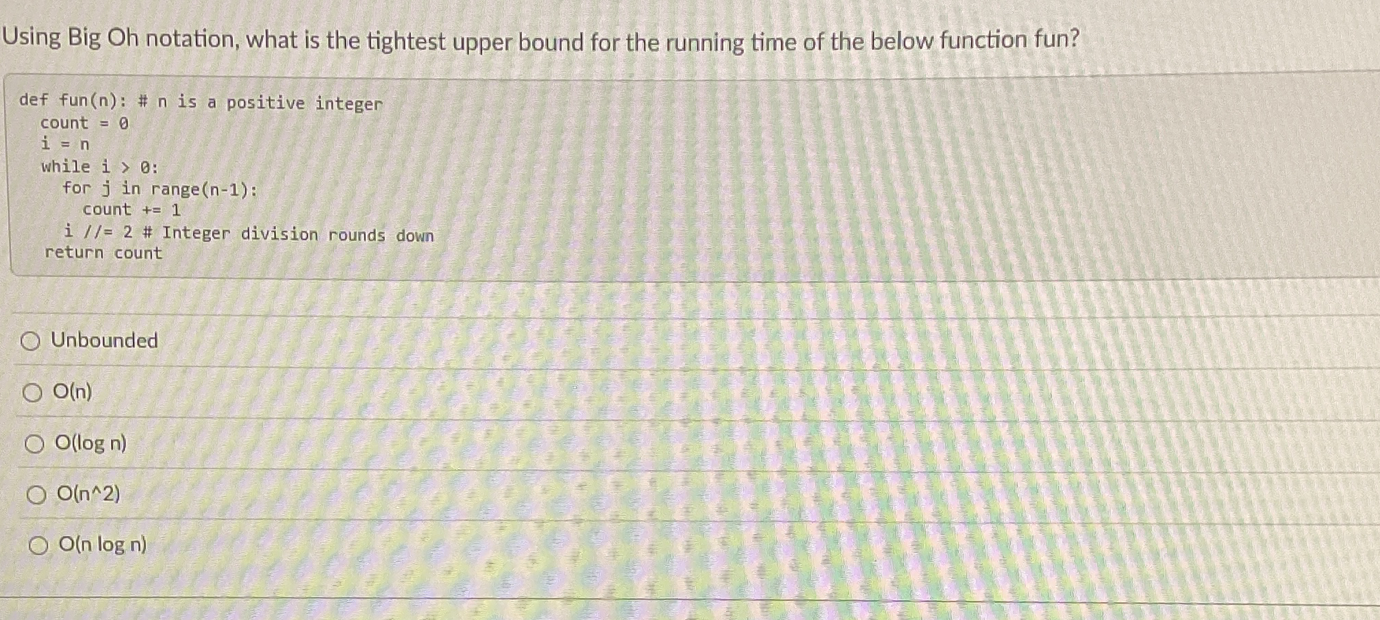 Using Big Oh notation, what is the tightest upper
