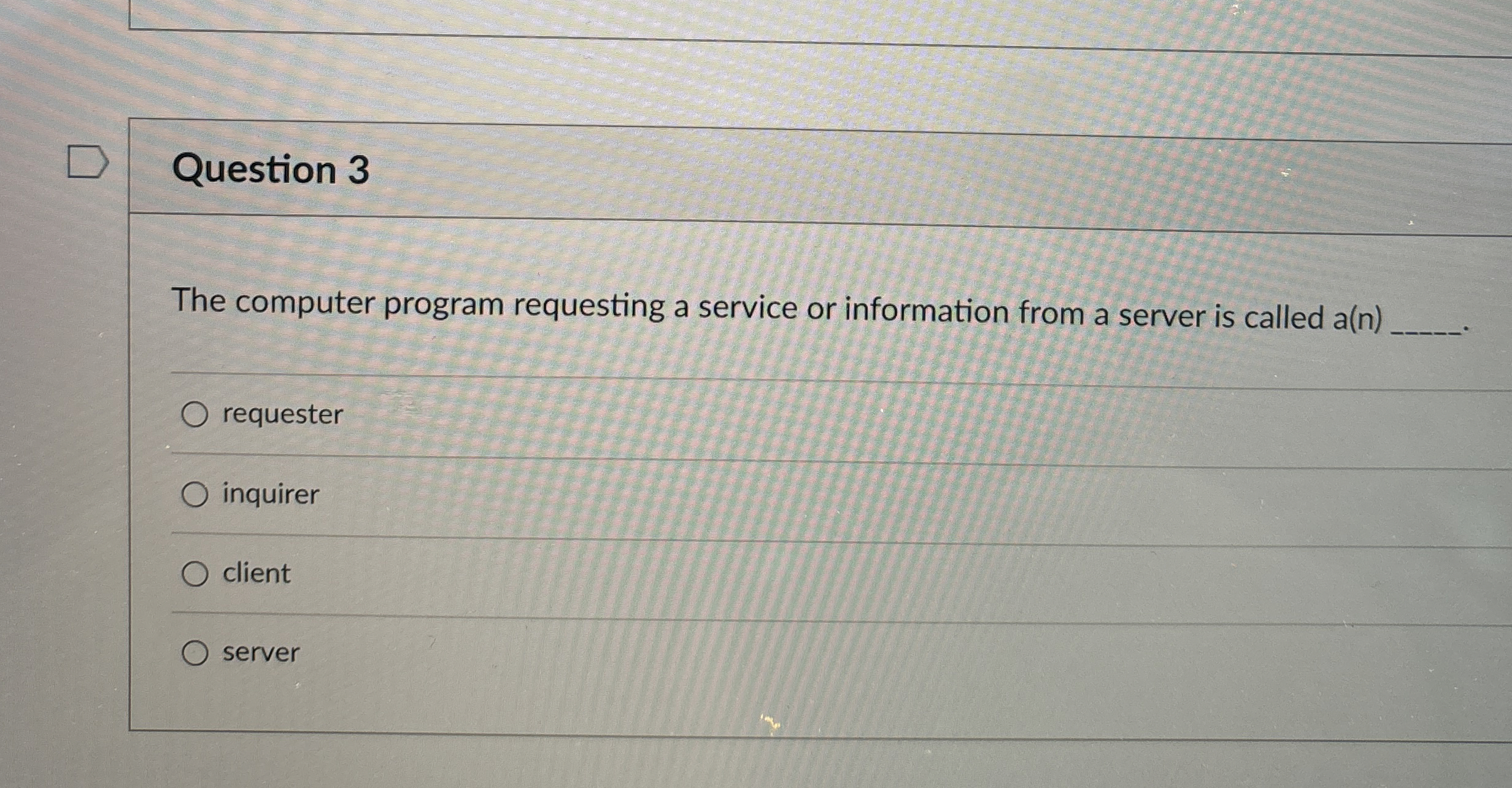 Question 3 The computer program requesting a