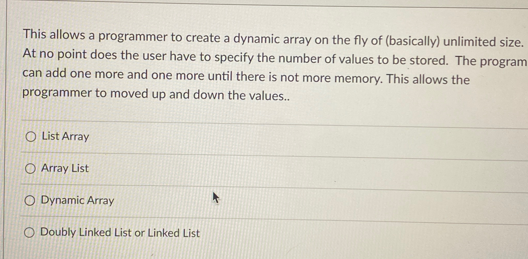 This allows a programmer to create a dynamic